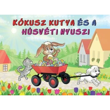 Lengyel Orsolya: Kókusz kutya és a húsvéti nyuszi §H