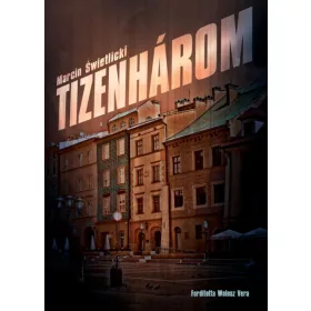Marcín Świetlicki: Tizenhárom