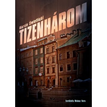 Marcín Świetlicki: Tizenhárom