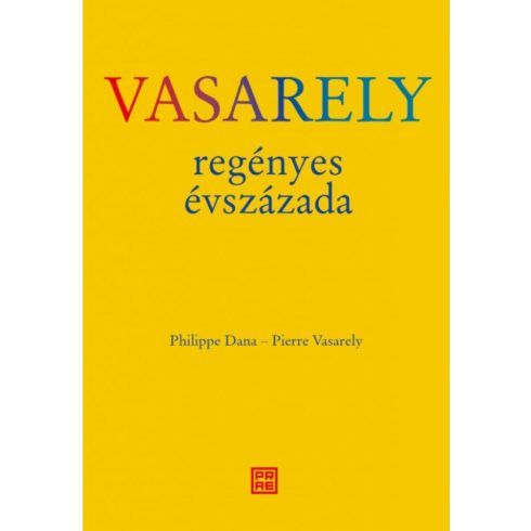 Philippe Dana, Pierre Vasarely: Vasarely regényes évszázada