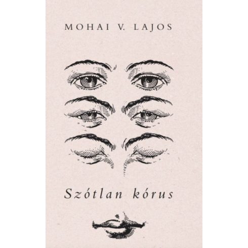 Mohai V. Lajos: Szótlan kórus