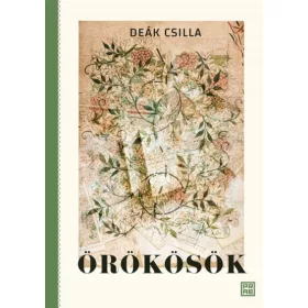 Deák Csilla: Örökösök