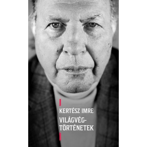 Kertész Imre: Világvég-történetek