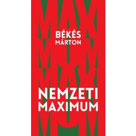 Békés Márton: Nemzeti maximum - Új Idők