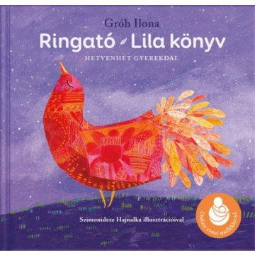 Gróh Ilona: Ringató - Lila könyv - Hetvenhét gyerekdal