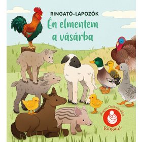   Gróh Ilona: Én elmentem a vásárba fél pénzzel - Ringató-lapozók