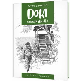 Tátrai S. Miklós: Doki vadászkalandja