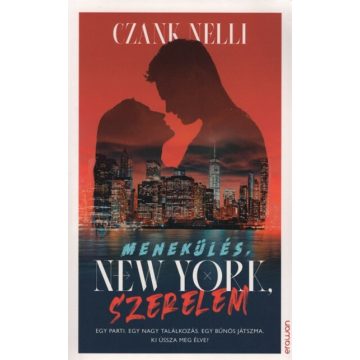 Czank Nelli: Menekülés, New York, szerelem