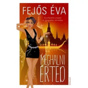 Fejős Éva: Meghalni érted