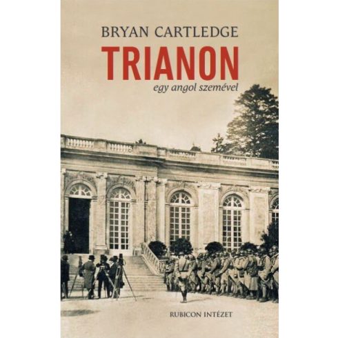 Bryan Cartledge: Trianon egy angol szemével