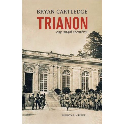 Bryan Cartledge: Trianon egy angol szemével