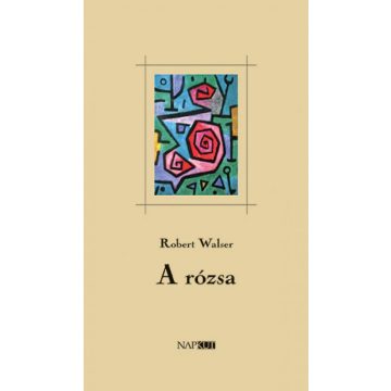 Robert Walser: A rózsa