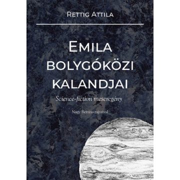 Rettig Attila: Emila bolygóközi kalandjai