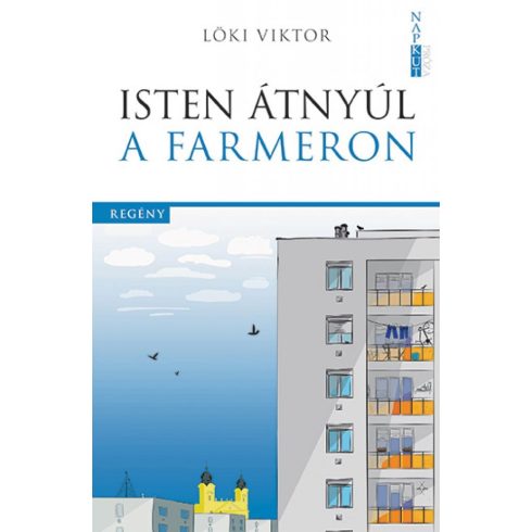 Löki Viktor: Isten átnyúl a farmeron