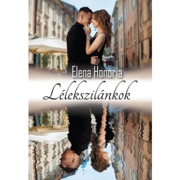 Elena Honoria: Lélekszilánkok