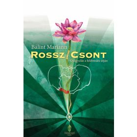 Bálint Mariann: Rossz/csont