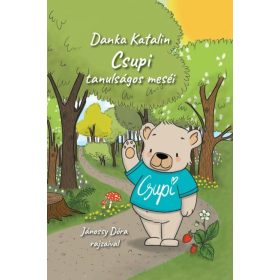 Danka Katalin: Csupi tanulságos meséi