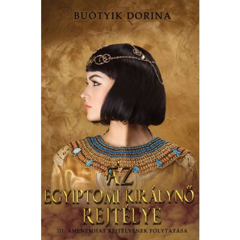 Buótyik Dorina: Az egyiptomi királynő rejtélye