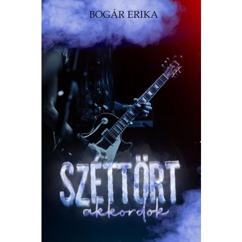 Bogár Erika: Széttört akkordok