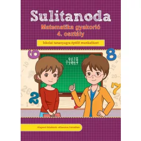   Válogatás: Sulitanoda - Matematika gyakorló 4. osztályosok részére
