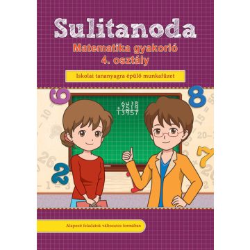   Válogatás: Sulitanoda - Matematika gyakorló 4. osztályosok részére