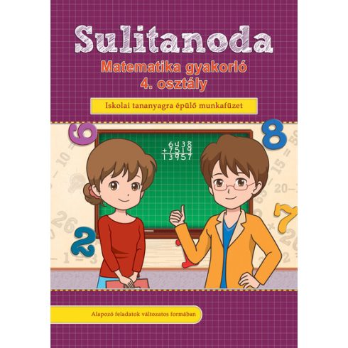 Válogatás: Sulitanoda - Matematika gyakorló 4. osztályosok részére