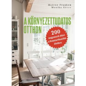 Marcus Franken, Monika Götze: A környezettudatos otthon