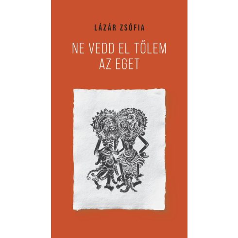 Lázár Zsófia: Ne vedd el tőlem az eget