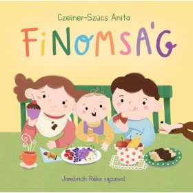 Czeiner-Szücs Anita: Finomság