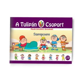 SZABÓ ÁGNES: SZEREPCSERE -  A TULIPÁN CSOPORT 29.