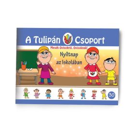   SZABÓ ÁGNES: NYÍLTNAP AZ ISKOLÁBAN - A TULIPÁN CSOPORT 30.