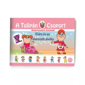   SZABÓ ÁGNES: KLÁRA ÉS AZ ELVESZETT ALVÓKA - A TULIPÁN CSOPORT 31.