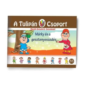   SZABÓ ÁGNES: MÁRKY ÉS A GESZTENYESZEDÉS - A TULIPÁN CSOPORT