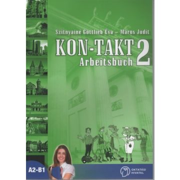 Szitnyainé Gottlieb Éva: Kon-Takt 2 Arbeitsbuch