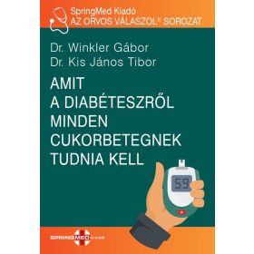   Dr. Winkler Gábor: Amit a diabéteszről minden cukorbetegnek tudnia kell - AZ ORVOS VÁLASZOL®
