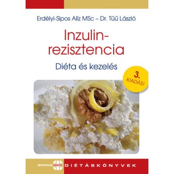   Erdélyi-Sipos Alíz MSc: Inzulinrezisztencia - Diéta és kezelés (3.kiadás)