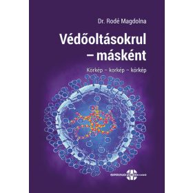 Dr. Rodé Magdolna: Védőoltásokrul - másként