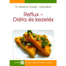  Dr. Rosztóczy András: Reflux - Diéta és kezelés - Diétás sorozat