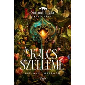 Juliane Maibach: A kulcs szelleme - Sorsunk fonala 1.