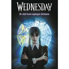   Tehlor Kay Mejia: Wednesday - Az első évad regényes története