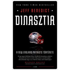  Jeff Benedict: Dinasztia - A New England Patriots története