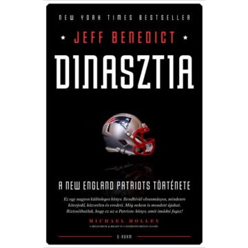   Jeff Benedict: Dinasztia - A New England Patriots története
