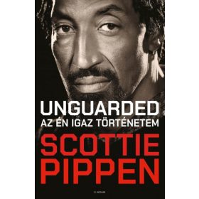 Scottie Pippen: Unguarded - Az én igaz történetem