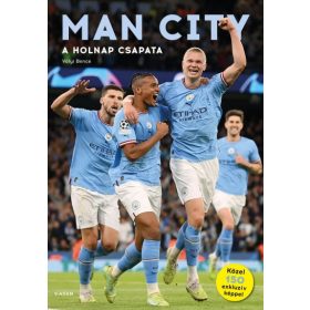 Vályi Bence: Man City - A holnap csapata