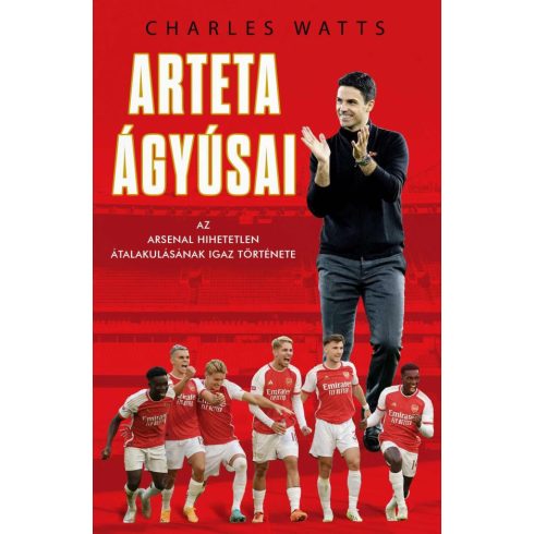 Charlie Watts: Arteta Ágyúsai