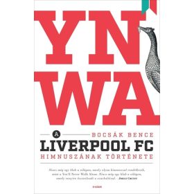   Bocsák Bence: YNWA - A Liverpool FC himnuszának története