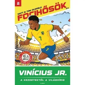  Matt Oldfield: VINÍCIUS JR. - A kezdetektől a világhírig - Focihősök 2.0