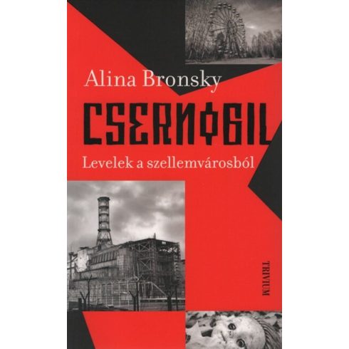 Alina Bronsky: Csernobil - Levelek a szellemvárosból (új kiadás)