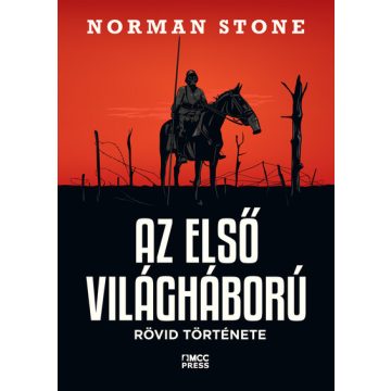 Norman Stone: Az első világháború rövid története