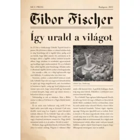 Tibor Fischer: Így urald a világot